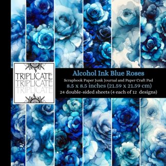 Alcohol Ink Blue Roses Scrapbook Paper, Junk Journal and Paper Craft Pad: 24 double-sided matte pages of 8.5 x 8.5 inch 60lb (90gsm) decorative craft paper of 12 background designs (4 of each design)