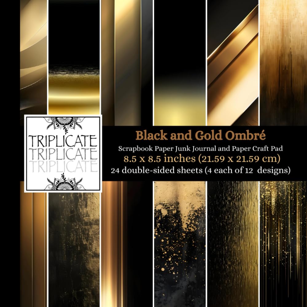 Black and Gold Ombré Scrapbook Paper, Junk Journal and Paper Craft Pad: 24 double-sided matte pages of 8.5 x 8.5 inch 60lb (90gsm) decorative craft paper of 12 background designs (4 of each design)