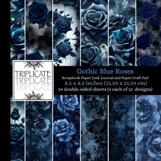Blue Gothic Roses Scrapbook Paper Junk Journal and Paper Craft Pad: 24 double-sided matte pages of 8.5 x 8.5 inch 60lb (90gsm) decorative craft paper of 12 background designs (4 of each design)