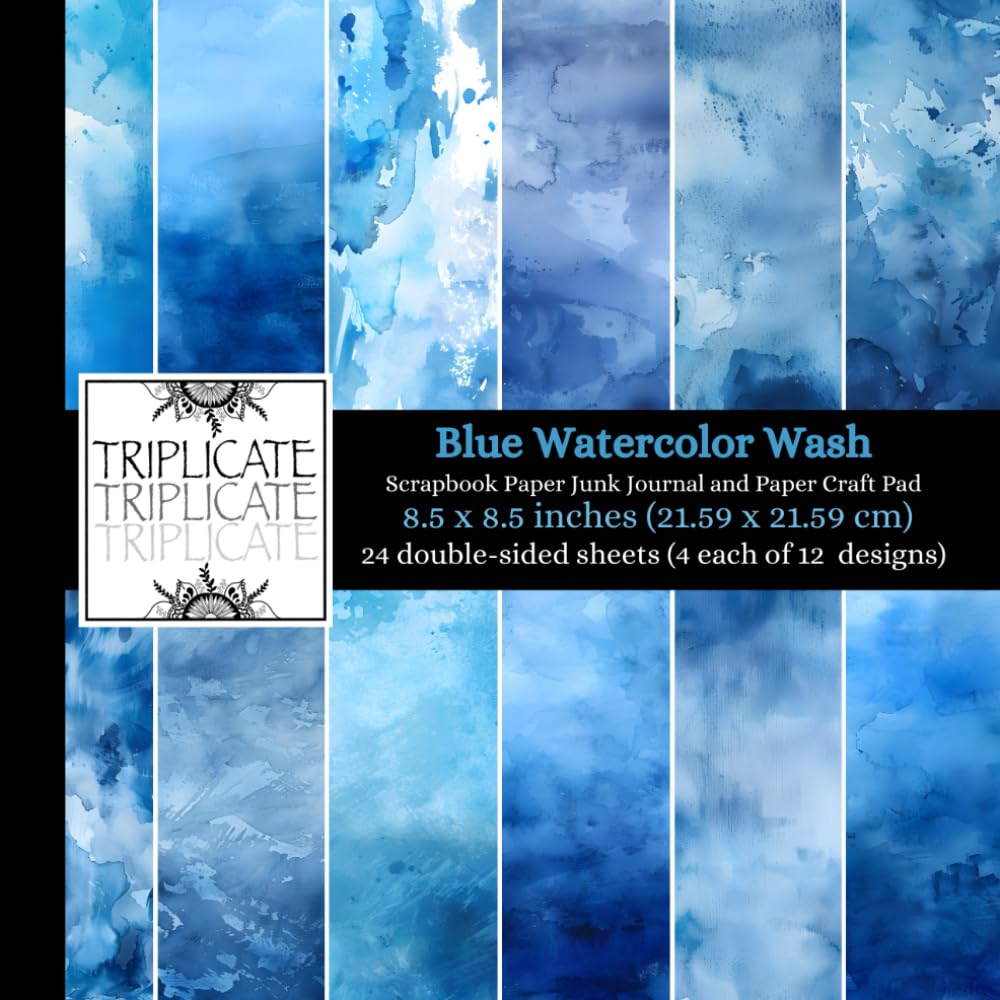 Blue Watercolor Wash Scrapbook Paper Junk Journal and Paper Craft Pad: 24 double-sided matte pages of 8.5 x 8.5 inch 60lb (90gsm) decorative craft paper of 12 background designs (4 of each design)