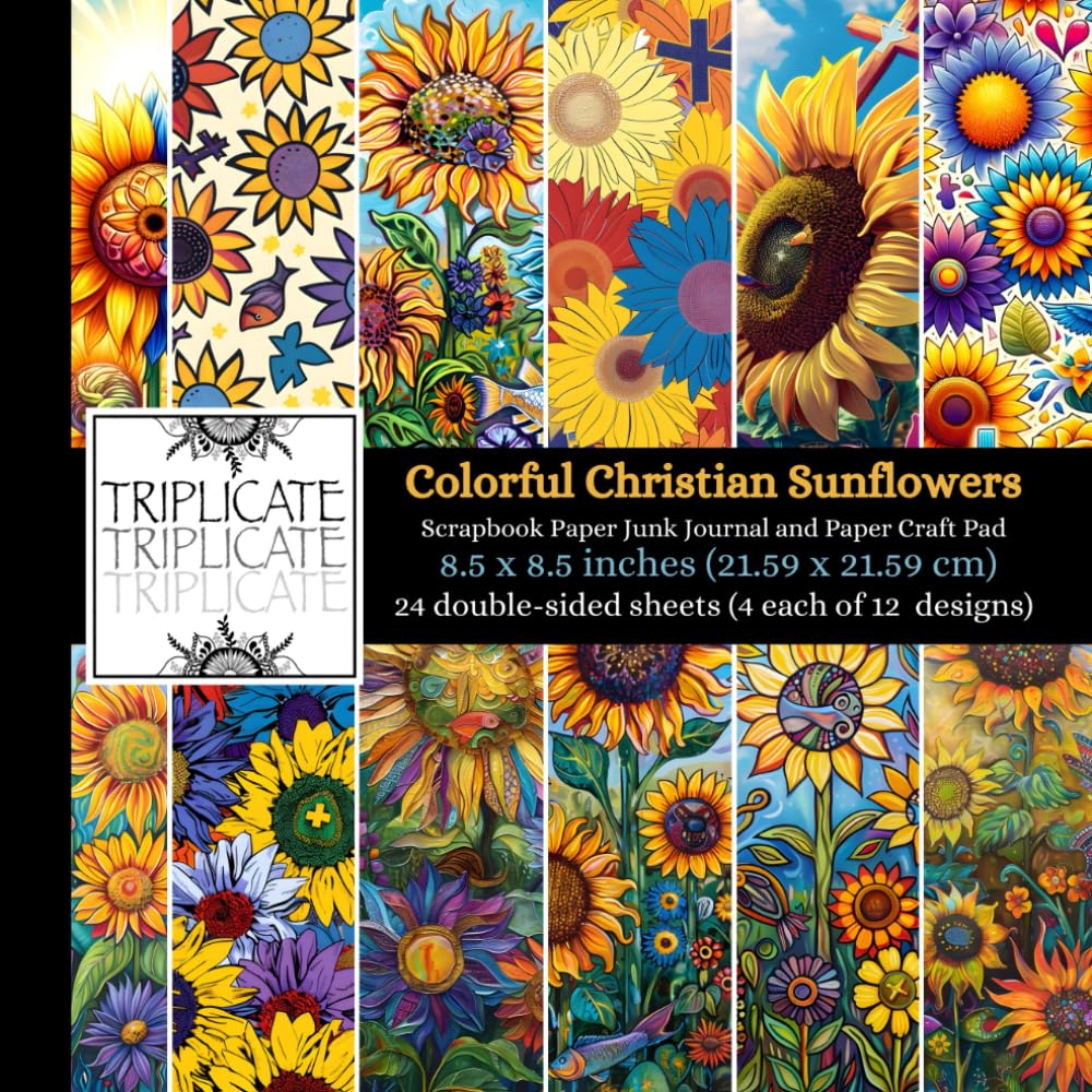 Colorful Christian Sunflowers Scrapbook Paper, Junk Journal and Paper Craft Pad: 24 double-sided matte pages of 8.5 x 8.5 inch 60lb (90gsm) decorative ... of 12 background designs (4 of each design)