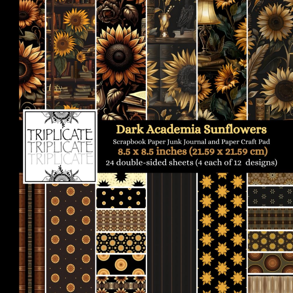Dark Academia Sunflowers Scrapbook Paper, Junk Journal and Paper Craft Pad: 24 double-sided matte pages of 8.5 x 8.5 inch 60lb (90gsm) decorative ... of 12 background designs (4 of each design)