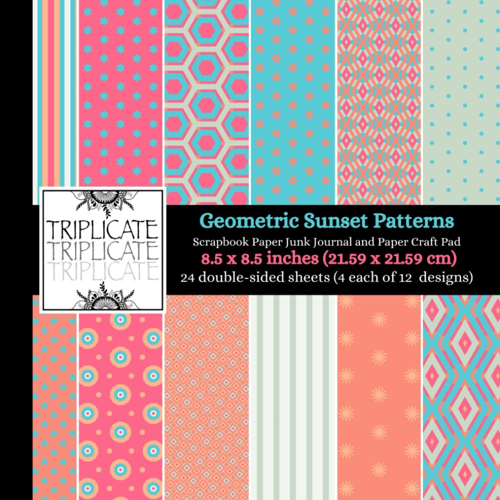 Geometric Sunset Patterns Scrapbook Paper, Junk Journal and Paper Craft Pad: 24 double-sided matte pages of 8.5 x 8.5 inch 60lb (90gsm) decorative ... of 12 background designs (4 of each design)
