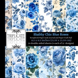 Shabby Chic Blue Roses Scrapbook Paper, Junk Journal and Paper Craft Pad: 24 double-sided matte pages of 8.5 x 8.5 inch 60lb (90gsm) decorative craft paper of 12 background designs (4 of each design)