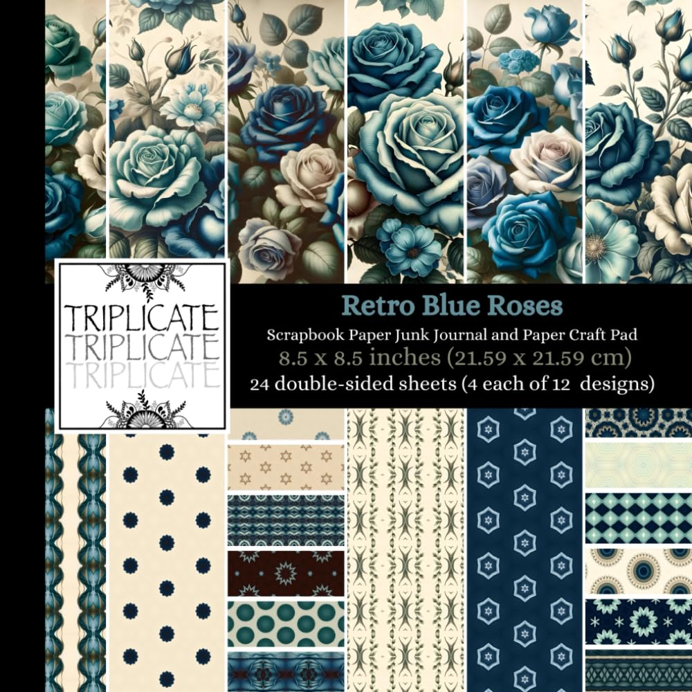Retro Blue Roses Scrapbook Paper, Junk Journal and Paper Craft Pad: 24 double-sided matte pages of 8.5 x 8.5 inch 60lb (90gsm) decorative craft paper of 12 background designs (4 of each design)