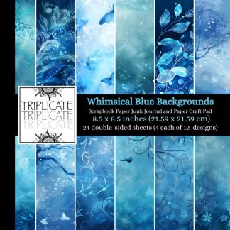 Whimsical Blue Backgrounds Scrapbook Paper, Junk Journal and Paper Craft Pad: 24 double-sided matte pages of 8.5 x 8.5 inch 60lb (90gsm) decorative ... of 12 background designs (4 of each design)
