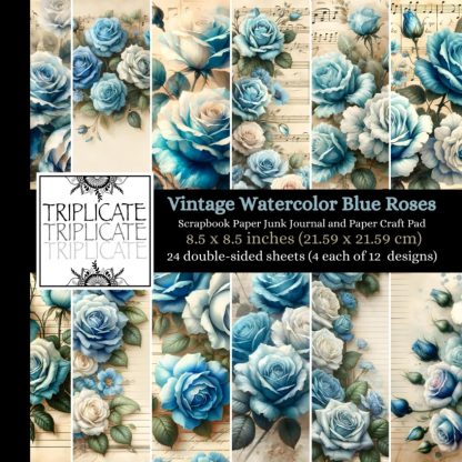 Vintage Watercolor Blue Roses Scrapbook Paper, Junk Journal and Paper Craft Pad: 24 double-sided matte pages of 8.5 x 8.5 inch 60lb (90gsm) decorative ... of 12 background designs (4 of each design)