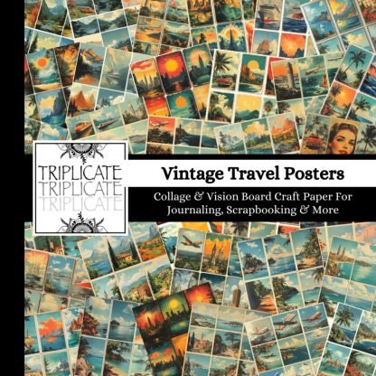 Vintage Travel Posters Collage & Craft Paper Pad For Vision Boards, Art Journaling, Scrapbooking & More: 48 matte pages containing over 300 images to ... decorate scrapbooks, journals and planners.