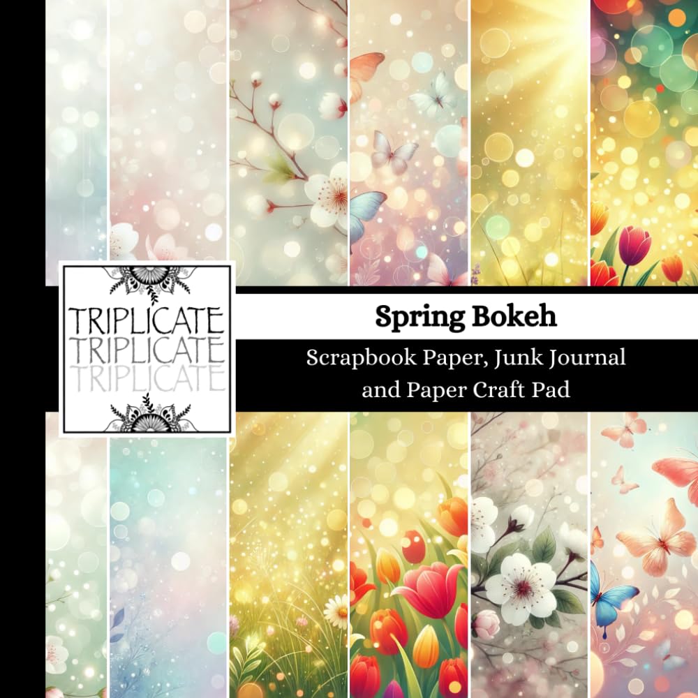 Spring Bokeh Scrapbook Paper, Junk Journal and Paper Craft Pad: 24 double-sided matte pages of 8.5 x 8.5 inch 60lb (90gsm) decorative craft paper of 12 background designs (4 of each design)