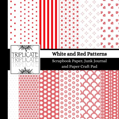 White and Red Patterns Scrapbook Paper, Junk Journal and Paper Craft Pad: 24 double-sided matte pages of 8.5 x 8.5 inch 60lb (90gsm) decorative craft paper of 12 background designs (4 of each design)